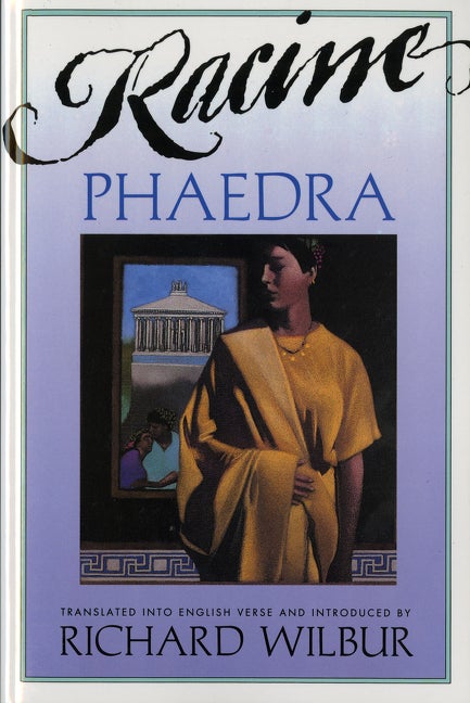 Item #269316 Phaedra, By Racine. Richard Wilbur