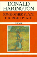 Item #259952 Some Other Place, the Right Place. Donald Harington