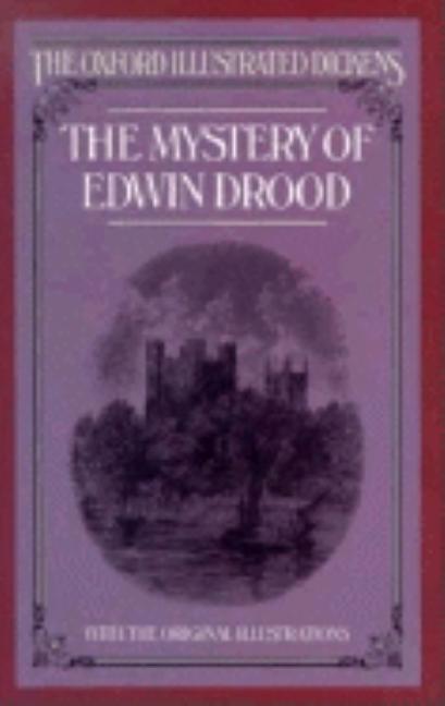 Item #267194 The Mystery of Edwin Drood (Oxford Illustrated Dickens). Charles Dickens