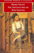 Item #1001948 The Adventures of Tom Sawyer (Oxford World's Classics). Mark Twain