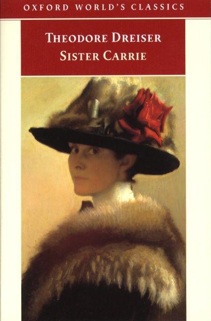 Item #218664 Sister Carrie (Oxford World's Classics). Theodore Dreiser