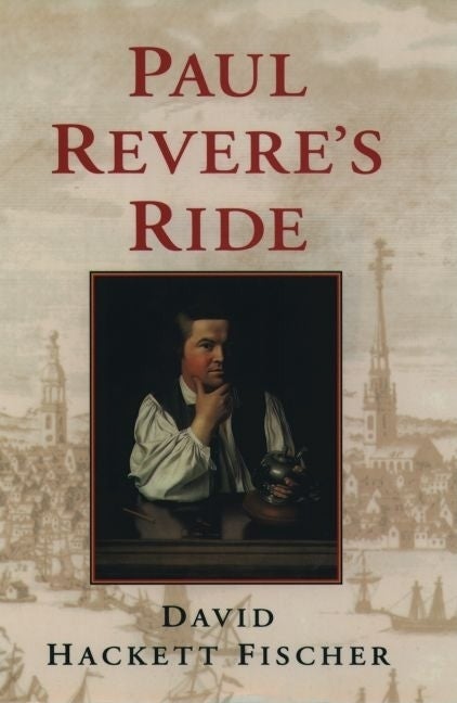 Item #278088 Paul Revere's Ride. David Hackett Fischer