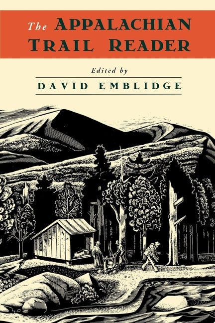 Item #275524 The Appalachian Trail Reader (Official Guides to the Appalachian Trail). David Emblidge