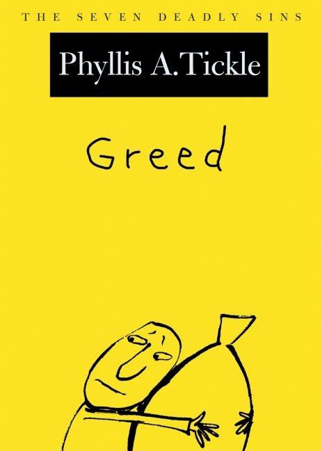 Item #284490 Greed: The Seven Deadly Sins (New York Public Library Lectures in Humanities)....