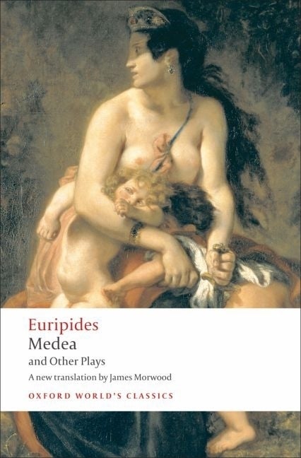 Item #284608 Medea and Other Plays (Oxford World's Classics). Euripides