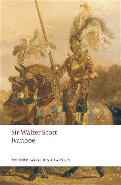 Item #1001867 Ivanhoe (Oxford World's Classics). Sir Walter Scott