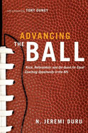 Item #1045705 Advancing the Ball: Race, Reformation, and the Quest for Equal Coaching Opportunity...