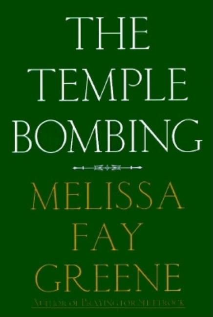 Item #214030 The Temple Bombing. Melissa Faye Greene