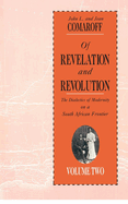 Item #287174 Of Revelation and Revolution, Volume 2: The Dialectics of Modernity on a South...