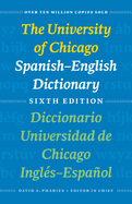 Item #286089 The University of Chicago Spanish-English Dictionary, Sixth Edition: Diccionario...