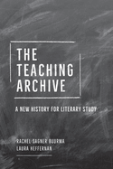 Item #1023681 Teaching Archive: A New History for Literary Study. Rachel Sagner Buurma