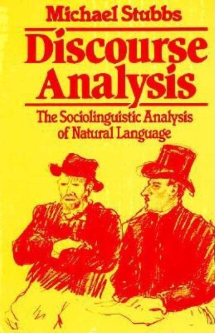 Item #255069 Discourse Analysis: The Sociolinguistic Analysis of Natural Language (Language in...