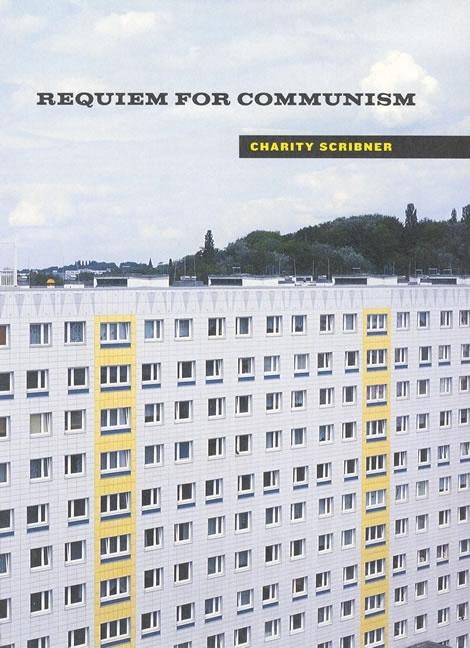 Item #277313 Requiem for Communism (MIT Press). Charity Scribner