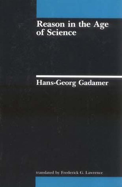 Item #280407 Reason in the Age of Science (Studies in Contemporary German Social Thought)....