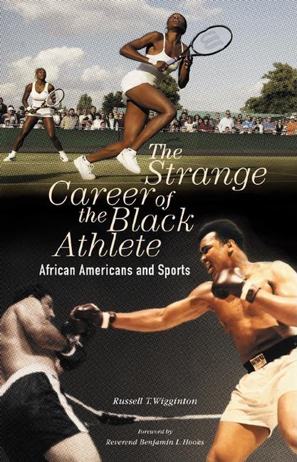 Item #272972 The Strange Career of the Black Athlete: African Americans and Sports [SIGNED]....