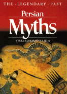 Item #282021 Persian Myths. Vesta Sarkhosh Curtis