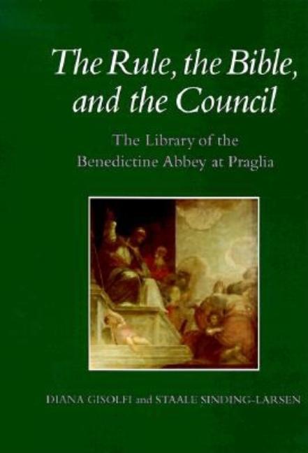 Item #204307 The Rule, the Bible, and the Council: The Library of the Benedictine Abbey at...
