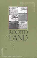 Item #287172 Rooted in the Land: Essays on Community and Place