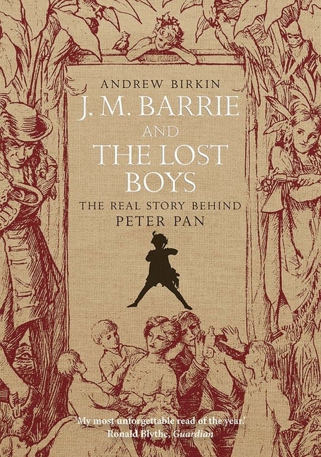 Item #275751 J. M. Barrie and the Lost Boys: The Real Story Behind Peter Pan. Andrew Birkin