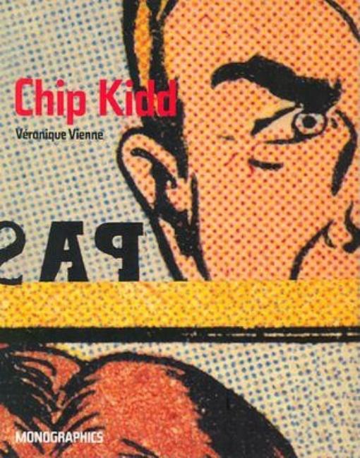 Item #243317 Chip Kidd (Monographics). Véronique Vienne