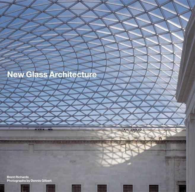 Item #262266 New Glass Architecture. Brent Richards