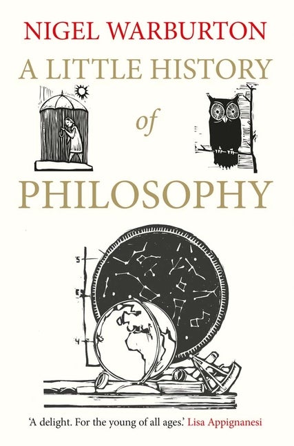 Item #285665 A Little History of Philosophy (Little Histories). Nigel Warburton