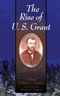 Item #1032379 Rise of U.S. Grant. Arthur L. Conger