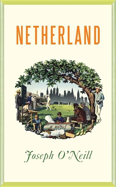 Item #119565 Netherland: A Novel. Joseph O'Neill