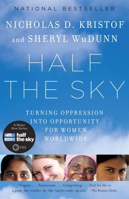 Item #283408 Half the Sky: Turning Oppression into Opportunity for Women Worldwide. Sheryl...