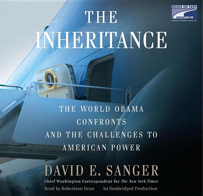 Item #074913 The Inheritance: The World Obama Confronts and the Challenges to American Power....
