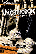 Item #280559 Un.orthodox: Church. Hip-Hop. Culture. Tommy Kyllonen