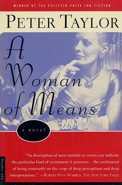 Item #228900 A Woman of Means: A Novel. Peter Taylor