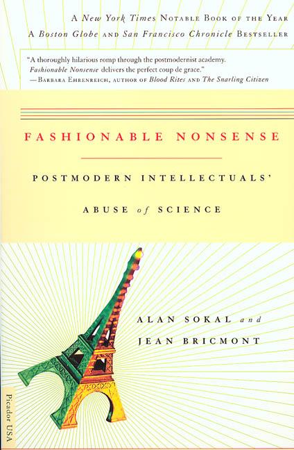 Item #277241 Fashionable Nonsense: Postmodern Intellectuals' Abuse of Science. Alan Sokal, Jean,...