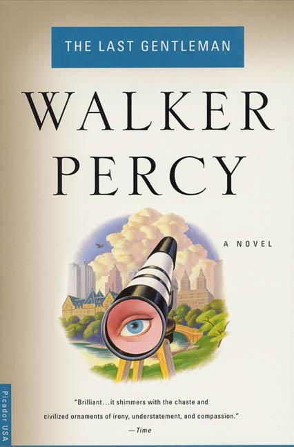 Item #227073 The Last Gentleman: A Novel. Walker Percy