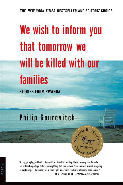 Item #285958 We Wish to Inform You That Tomorrow We Will be Killed With Our Families: Stories...