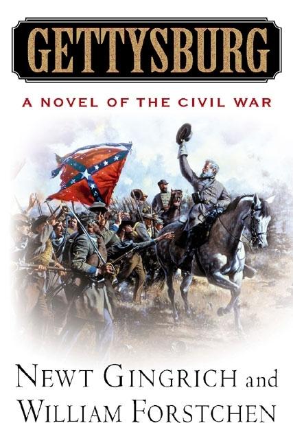 Item #222506 Gettysburg: A Novel of the Civil War. Newt Gingrich, William, Forstchen