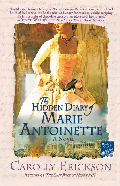 Item #186326 The Hidden Diary of Marie Antoinette. CAROLLY ERICKSON