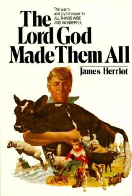 Item #279928 The Lord God Made Them All. James Herriot