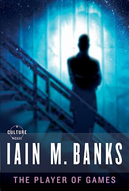 Item #279422 The Player of Games (Culture, 2). Iain M. Banks