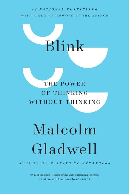 Item #287150 Blink: The Power of Thinking Without Thinking. Malcolm Gladwell