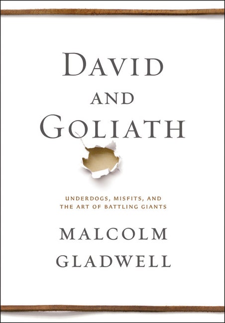 Item #1002275 David and Goliath: Underdogs, Misfits, and the Art of Battling Giants. Malcolm...