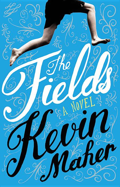 Item #281896 The Fields: A Novel. Kevin Maher