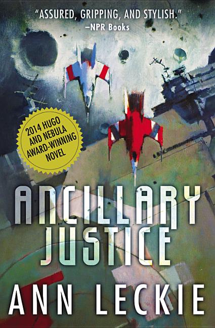Item #1002490 Ancillary Justice (Imperial Radch, 1). Ann Leckie