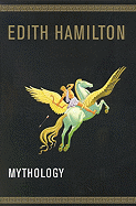 Item #1043378 Mythology. Edith Hamilton