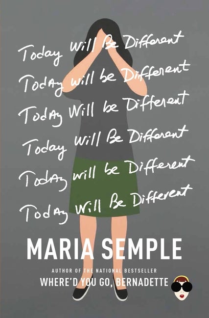 Item #270532 Today Will Be Different. Maria Semple