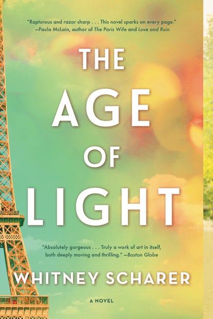 Item #285143 The Age of Light: A Novel. Whitney Scharer