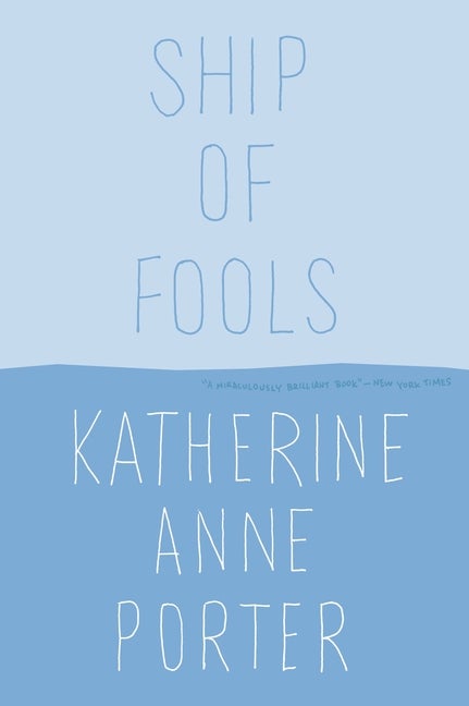 Item #272635 Ship of Fools. Katherine Anne Porter