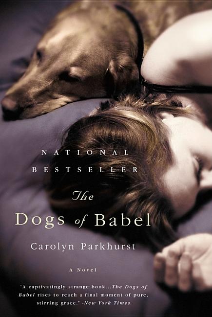 Item #279954 The Dogs of Babel. Carolyn Parkhurst