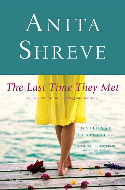 Item #216600 The Last Time They Met. Anita Shreve