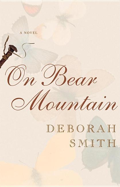 Item #218818 On Bear Mountain: A Novel. Deborah Smith